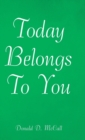 Today Belongs to You - Book