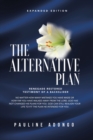 The Alternative Plan : Renegade Restored Testimony of a Backslider - Book