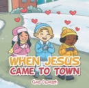 When Jesus Came to Town - Book