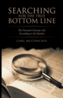 Searching for the True Bottom Line : The Normal Christian Life According to the Epistles - eBook