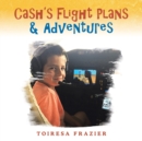 Cash's Flight Plans & Adventures - Book