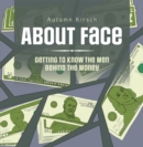 About Face : Getting to Know the Men Behind the Money - eBook