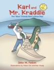 Karl and Mr. Kraddle : Two "Slow" Friends Have a Great Day! - Book