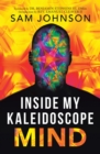 Inside My Kaleidoscope Mind - eBook