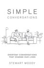Simple Conversations : Everyday Conversations That Change Our Lives - eBook