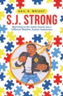 S.J. Strong : Marching to the Same Sound, but a Different Rhythm: Autism Awareness - Book