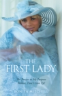 The First Lady : The Process to My Purpose Believe, Don't Give Up! - eBook