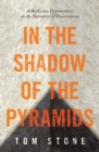 In the Shadow of the Pyramids : A Reflective Commentary on the Narrative of Deuteronomy - eBook