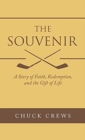 The Souvenir : A Story of Faith, Redemption, and the Gift of Life - Book
