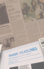 Think Headlines : Turning Your Stories into Headlines - eBook