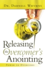 Releasing the Overcomer's Anointing : Power to Overcome - eBook