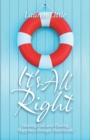 It's All Right : Hearing God and Finding Happiness Through Heartbreak - Book