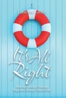 It's All Right : Hearing God and Finding Happiness Through Heartbreak - Book