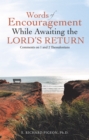 Words of Encouragement While Awaiting the Lord's Return : Comments on 1 and 2 Thessalonians - eBook