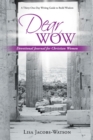 Dear Wow : Devotional Journal for Christian Women - eBook