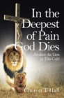 In the Deepest of Pain God Dies : Awaken the Lion in This Cub! - eBook
