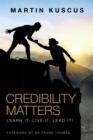 Credibility Matters : Learn It.  Live It.   Lead It! - eBook