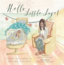 Hello, Little Love! : A Letter from a Parent to Their Baby in the Nicu - eBook
