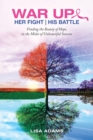 Her Fight His Battle : Finding the Beauty of Hope, in the Midst of Unbeautiful Seasons - Book