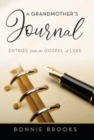 A Grandmother's Journal : Entries from the Gospel of Luke - Book