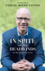 In Spite of the Headwinds : From Waste Picker to Senior Executive - Book
