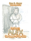 My Name Is Alex the Keeper of the Gate - Book