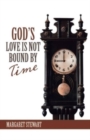 God's Love Is Not Bound by Time - Book
