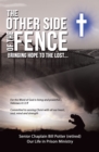 The Other Side of the Fence : Bringing Hope to the Lost... - eBook