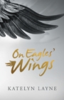 On Eagles' Wings - eBook
