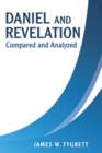 Daniel and Revelation : Compared and Analyzed - eBook