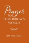 Prayer for Tomorrow's World - Book