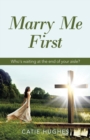 Marry Me First : Who's Waiting at the End of Your Aisle? - Book