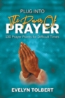 Plug into the Power of Prayer : 130 Prayer Points for Difficult Times - Book