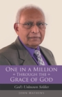 One in a Million Through the Grace of God : God's Unknown Soldier - eBook