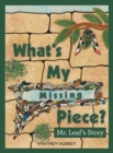 What's My Missing Piece? : Mr. Leaf's Story and Mr. Root's Story - Book