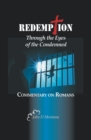 Redemption Through the Eyes of the Condemned : Commentary on Romans - eBook