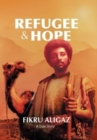 Refugee & Hope : A True Story - Book