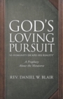 God's Loving Pursuit "As Humanity Escapes His Reality" : A Prophecy About the Metaverse - Book