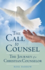 The Call to Counsel : The Journey of a Christian Counselor - eBook