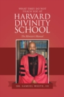 What They Do Not Teach You at Harvard Divinity School : The Minister's Manual - eBook