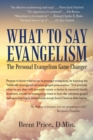 What to Say Evangelism : The Personal Evangelism Game Changer - Book