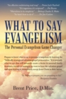What to Say Evangelism : The Personal Evangelism Game Changer - eBook