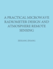 A Practical Microwave Radiometer Design and Atmosphere Remote Sensing - Book