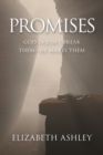 Promises : God Doesn't Break Them-He Makes Them - Book