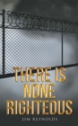There Is None Righteous - eBook