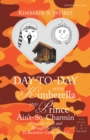 Day-To-Day with Kimberella and Prince Ain't-So-Charmin' : (Over the Crick and Through the Sticks to Buckskins' Cabin We Go!) - eBook