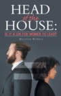 Head of the House : Is It a Sin for Women to Lead? - Book