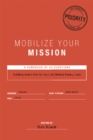 Mobilize Your Mission : Fulfilling God's Plan for Your Life Behind Enemy Lines - eBook