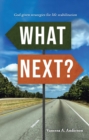 What Next? : God-Given Strategies for Life Stabilization - eBook
