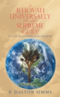 Is Jehovah Universally the Only Supreme God? : In the Beginning God Created - eBook
